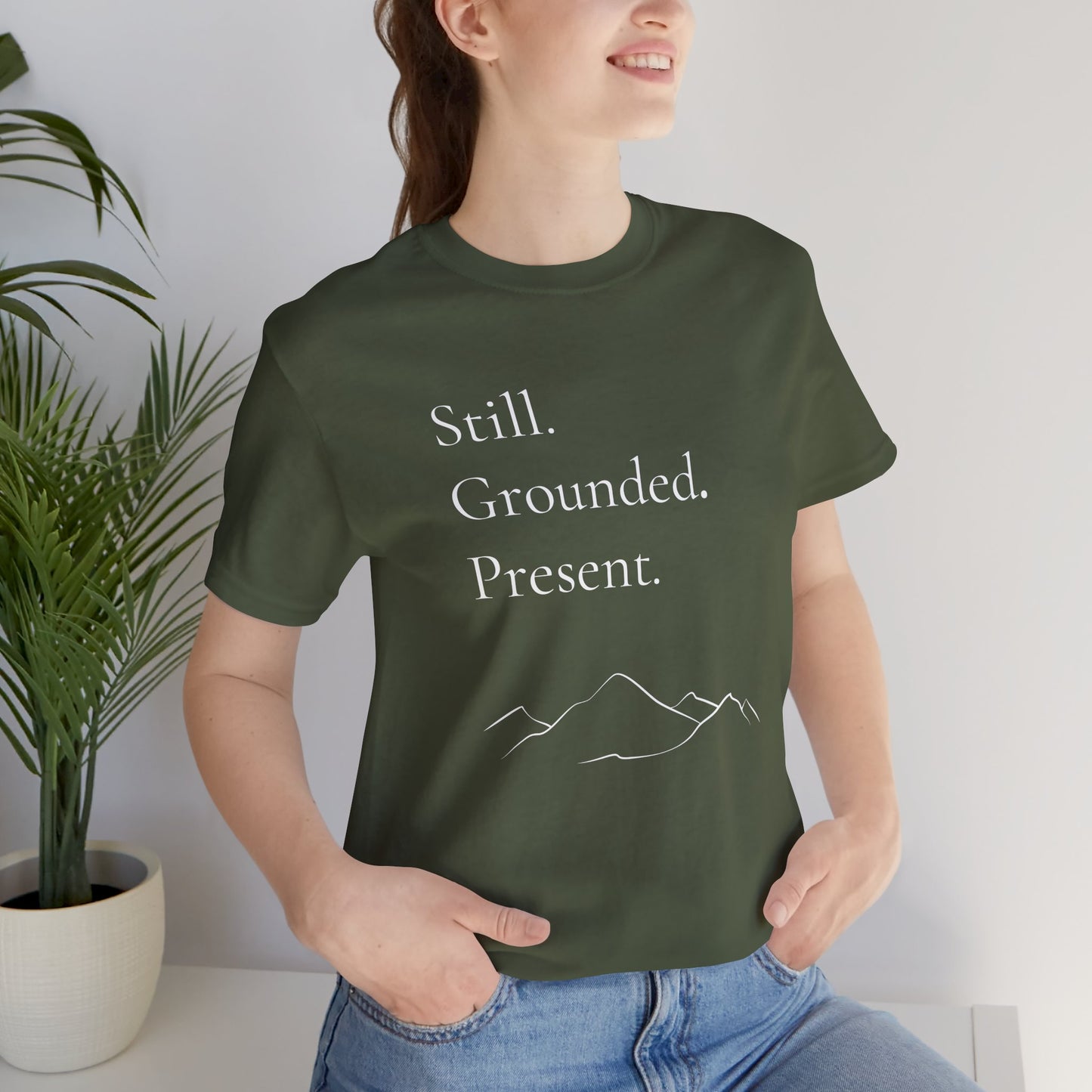 Still. Grounded. Present. T-Shirt (White Ink)