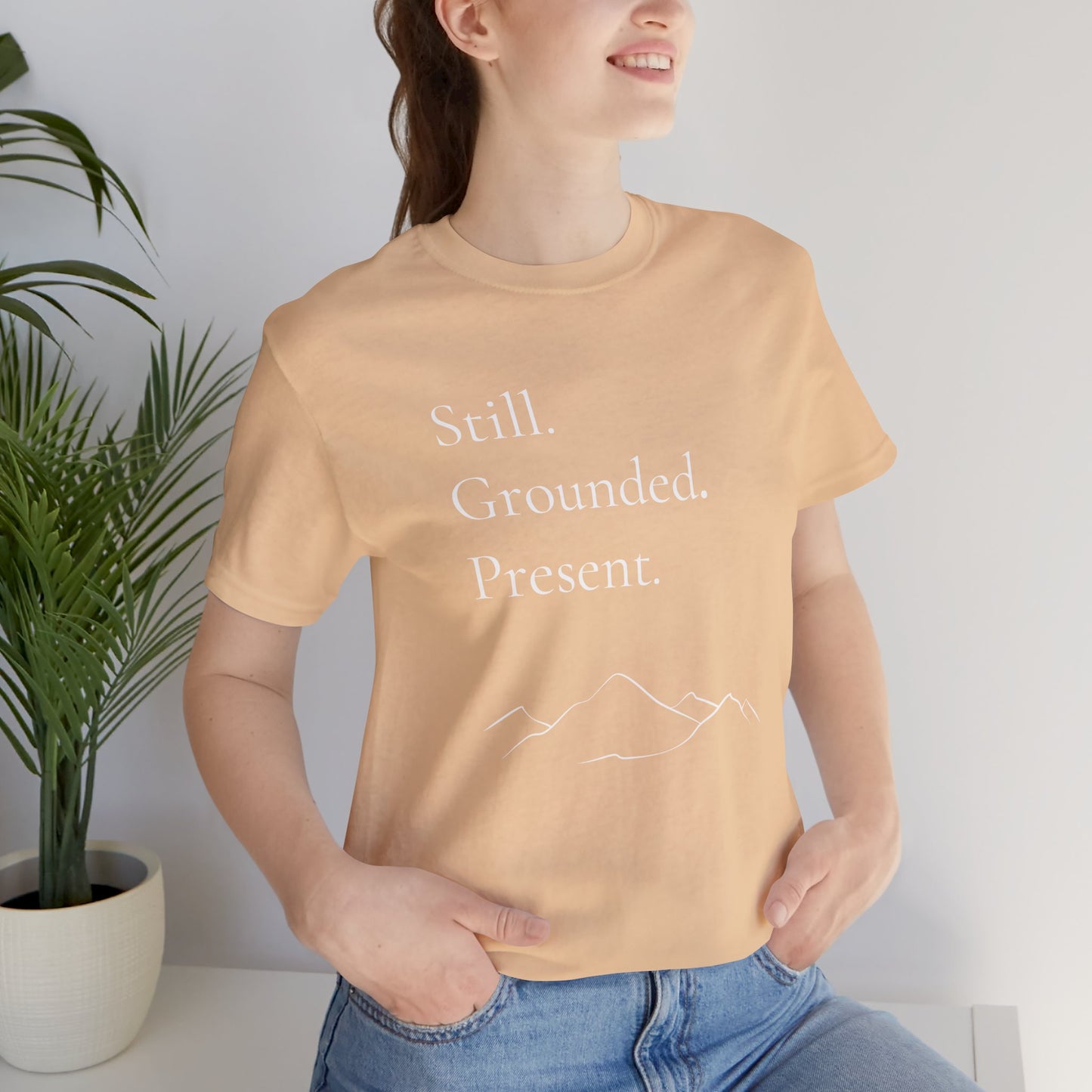 Still. Grounded. Present. T-Shirt (White Ink)